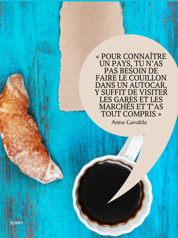 Pour connaitre un pays t'as pas besoin de faire le couillon dans un autocar y suffit de visiter les gares et les marchés et t'as tout compris