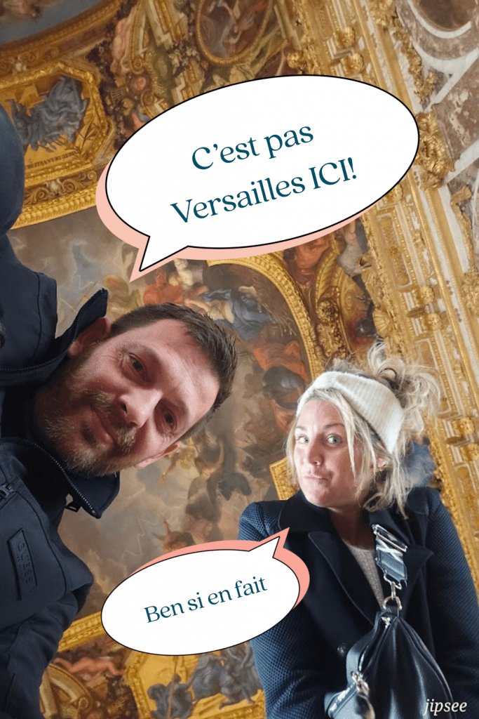 c-est-pas-versailles-ici-ben-si-en-fait
